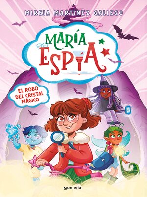 María Espía 1--El robo del cristal mágico - ebook